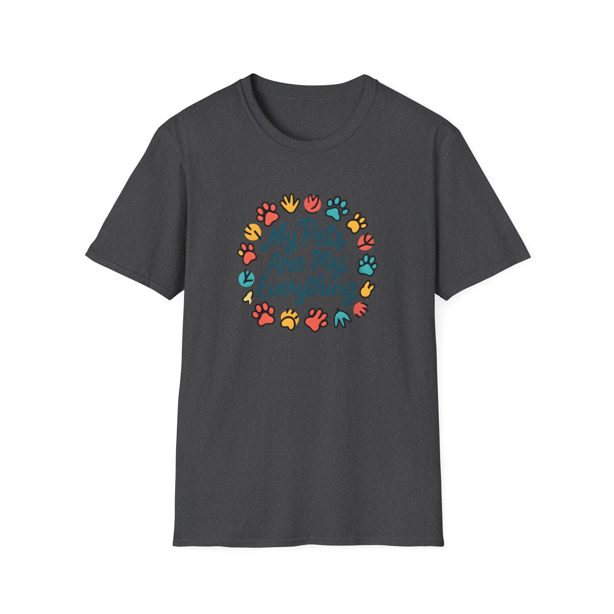 My Pets Are Everything T-Shirt